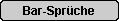 Bar Spr&uuml;che