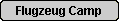 Flugzeug Camping