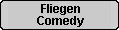 Fliegen Comedy Videos