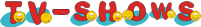 TV-SHOWS